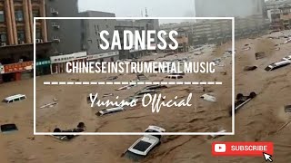 Sadness Chinese Instrumental Music-China Floods 2021 #banjirbandangcina #chinadisaster