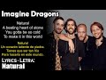 Imagine Dragons - Natural - (Lyrics English-Spanish) (Inglés-Español)