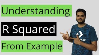 Understanding R Squared From Example|R Squared clearly explained