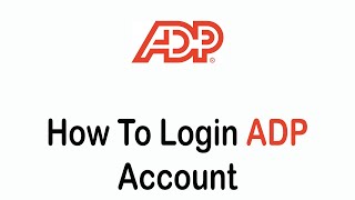 How to Login ADP Account (2022) | adp.com Login | ADP Payroll Tutorial
