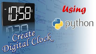 How to make a Digital Clock using python || Python World