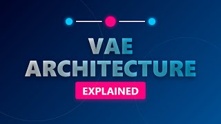 VAE Architecture Explained: Encoder, Decoder, and Latent Space (Generative AI)