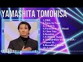 yamashita tomohisa best hits yamashita tomohisa 2024 mix top 10 best songs