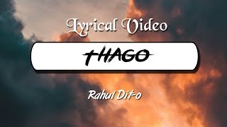 Rahul Dito | Thago - Lyrical Video by Wild Rex | #Thago