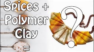 Can You Mix Spices With Polymer Clay?!  Let's Find Out!