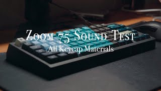 Zoom 75 Sound Test with Every Keycap Material | Gateron Oil Kings