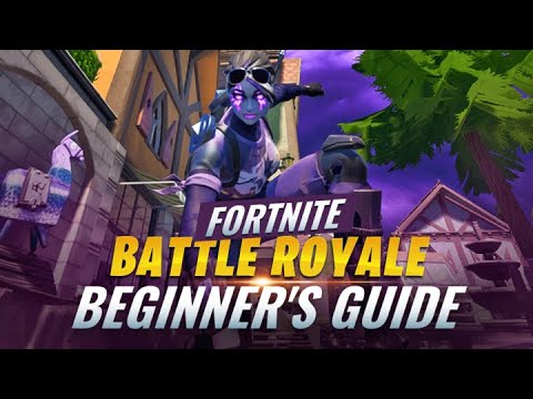 A Complete Beginner's Guide To Fortnite Battle Royale - YouTube