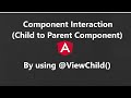 @ViewChild() Component Interaction | Pass data  Child Component to Parent Component | Angular 12