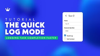 The quick log mode