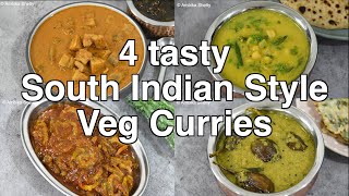 4 tasty South Indian Style Veg Curries | veg curry recipes