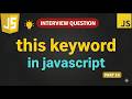 JavaScript THIS Keyword Explained | 5 Rules Every Developer Must Know | Interview Series Part 16