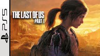 The Last of Us Part 1 Remake FULL GAME Walkthrough [4K HDR] [PS5] No Commentary