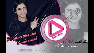 14 - Sharafat Parwani - Shabi Raftam (Didar Music)شرافت پروانی شبی رفتم