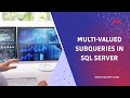 Multi-valued Subqueries in SQL Server || Subquery in SQL Server