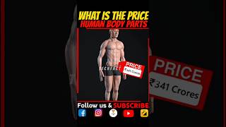 What Is the Price of Full Human Body😱😱😱😱video#565 #shorts #humanbody #price #bodyparts #unbelievable