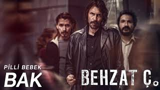 Pilli Bebek - Bak | Behzat Ç. 4.Sezon Dizi Müziği