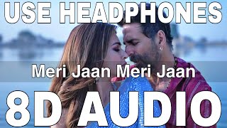Meri Jaan Meri Jaan (8D Audio) || Bachchhan Paandey || B Praak || Akshay Kumar, Kriti Sanon