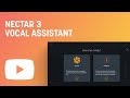 Learn How to Mix Vocals with Nectar 3 Vocal Assistant