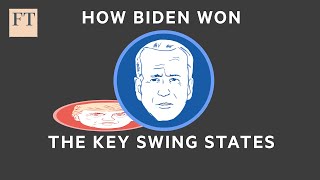 US 2020 election: how Joe Biden won the presidency | FT