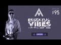 adictical essential vibes 95 melodic house progressive deep u0026 afro house