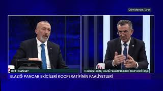 DÖRT MEVSİM TARIM / FIRAT CANBAY - FERUDUN ERGİN/ELAZIĞ PANCAR EKİCİLERİ KOOPERATİFİ BŞK. 23.02.2025