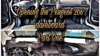 Opening the Peugeot 206 dashboard Part One