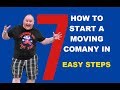 Start A Moving Company In 7 Easy Steps