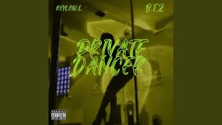Private Dancer (feat. B.T.Z)