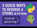 3 Quick Ways to Reverse a String in Python 🐍 | Python Tips for Beginners