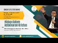 HIDUP DALAM KEBENARAN KRISTUS - MINGGU, 11 AGUSTUS 2024 - PK. 10.00 WIB