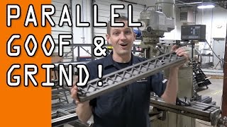 Parallel Fail!  We goofed!  Machining \u0026 Grinding a 24\