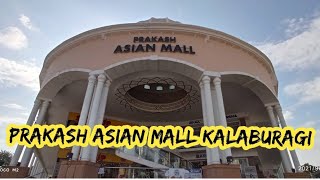 Malls in Kalaburgi | Prakash Asian Mall | Gulbarga |Karnataka | Episode 1