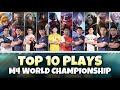 TOP 10 PLAYS FROM M4 WORLD CHAMPIONSHIP… 🔥