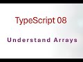 08 TypeScript Dive into TypeScript Arrays in 10 Minutes! 🚀 Beginner’s Guide with Examples