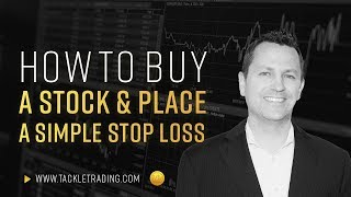 How to buy a stock and place a simple Stop Loss