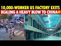 US Factory With 10,000 Workers Exits China, Ending 40 Years of Operations, Hitting Foshan Hard