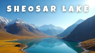 Sheosar Lake | Deosai National Park- Home of the Himalayan brown Bear 🐻| Skardu Series Ep-03