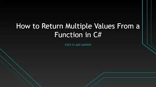 Return Multiple Values From a Method in C#