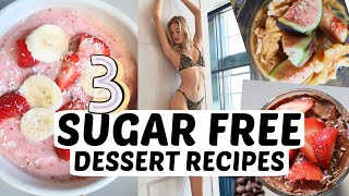 3 Sugar Free Vegan Desserts Recipes | Dairy Free, Diet Friendly, & Healthy Dessert Options | Sanne