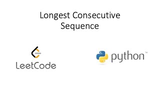 Leetcode - Longest Consecutive Sequence (Python)