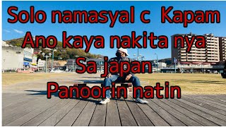 Solo na masyal c  Kapam Sa japan