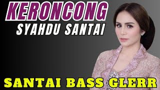 KERONCONG SYAHDU SANTAI, BASS GLERR