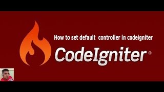 How to set default controller in step by step codeigniter 3 video tutorial