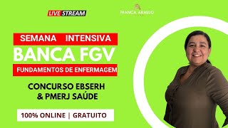 SEMANA INTENSIVA DE QUESTÕES -  BANCA FGV    CONCURSO EBSERH & PMERJ Saúde