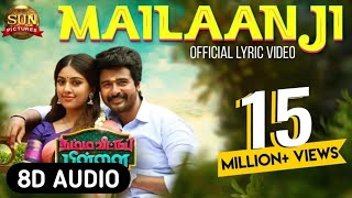 Mailaanji 8D Audio Song | Namma Veettu Pillai | Sivakarthikeyan |Pandiraj |D.Imman - Tamil 8D Songs