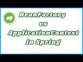 Difference Between BeanFactory and ApplicationContext in Spring