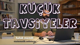 Matematik Öğrenmek İsteyenlere Küçük Tavsiyeler