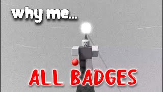 Why Me... - All Badges [Roblox]