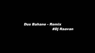 Dj Raavan - Dus Bahane Remix