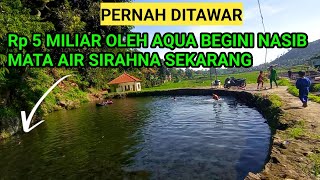 PERNAH DI TAWAR RP. 5 M ‼️INILAH SUMBER MATA AIR TERBAIK DI GARUT. SUMBER MATA AIR SIRAHNA